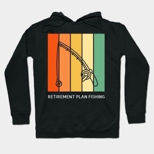 Retirement Plan Fishing Funny Fishing Hoodie